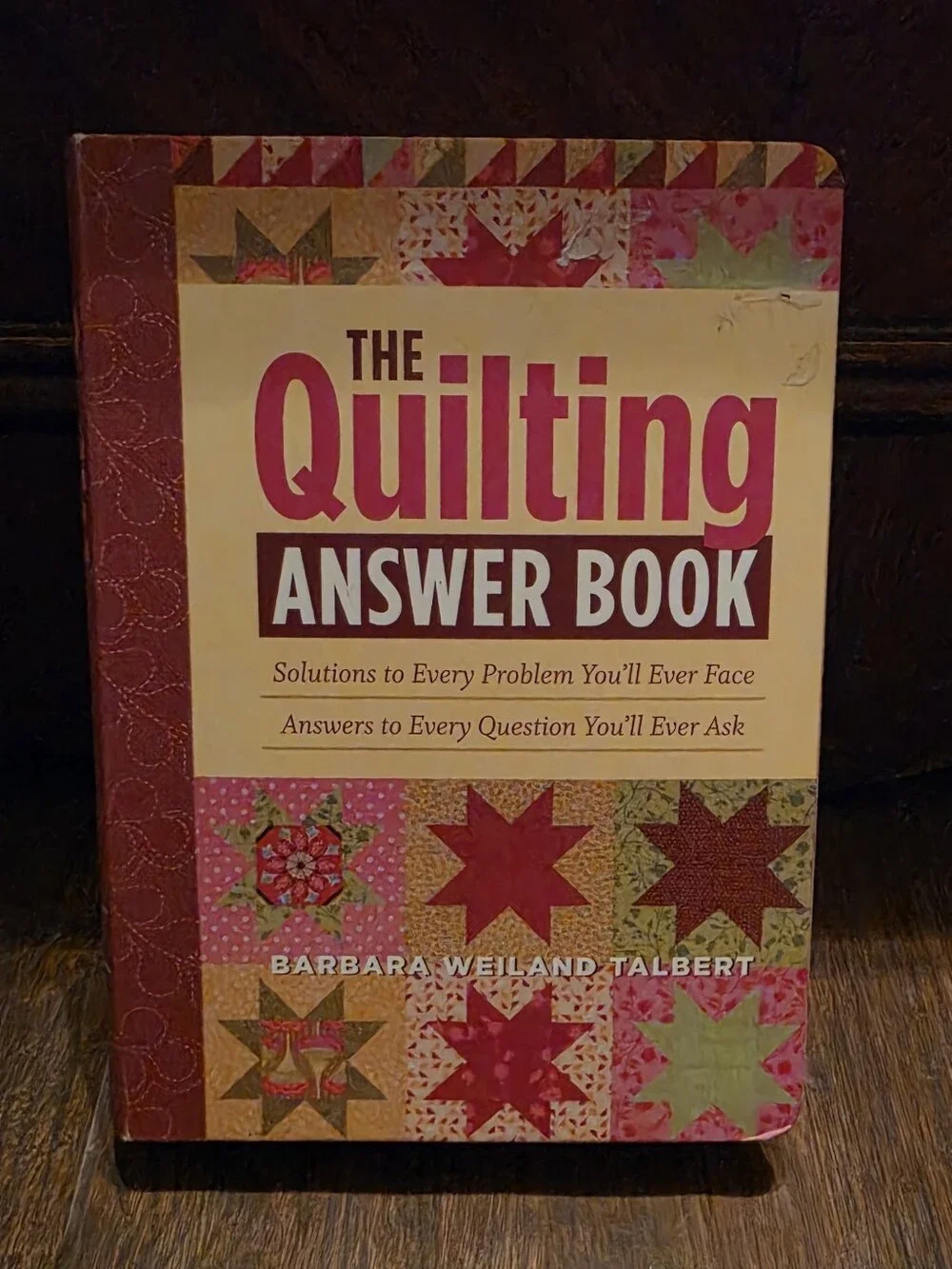 The Quilting Answer Book - Barbara Weiland Talbert